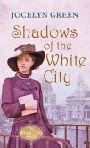 Shadows of the White City: The Windy City Saga