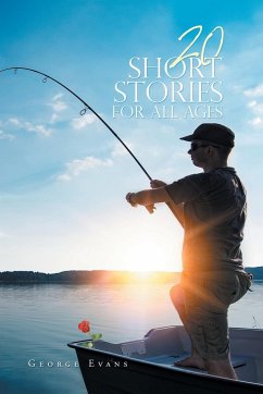 20 Short Stories for All Ages - Evans, George