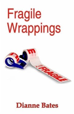Fragile Wrappings - Bates, Dianne