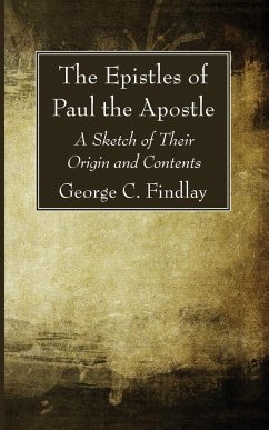 The Epistles of Paul the Apostle - Findlay, George G.