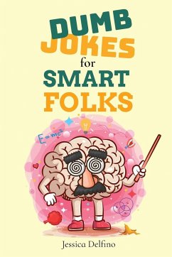 Dumb Jokes for Smart Folks - Delfino, Jessica