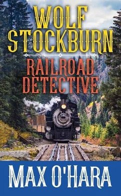 Wolf Stockburn, Railroad Detective - O'Hara, Max