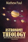 Astronomy Theology: and Its Influence on Geology and History