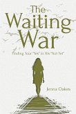 The Waiting War