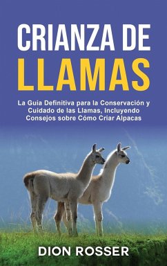 Crianza de llamas - Rosser, Dion