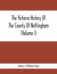 The Victoria History Of The County Of Nottingham (Volume I) Cover The Victoria History Of The County Of Nottingham (Volume I)