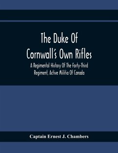 The Duke Of Cornwall'S Own Rifles - Ernest J. Chambers, Captain