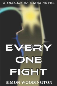 Every One Fight: A Threads of Canor Novel - Woodington, Simon