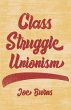 Class Struggle Unionism - Bild 1