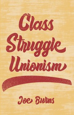 Class Struggle Unionism - Burns, Joe
