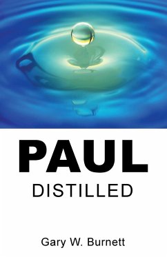 Paul Distilled - Burnett, Gary W.