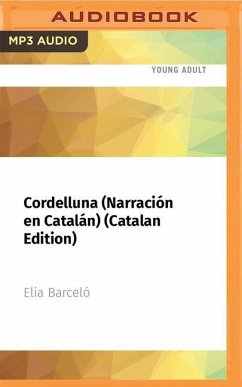 Cordelluna (Narración En Catalán) (Catalan Edition): Premio Edebé de Literatura Juvenil 2007 - Barceló, Elia