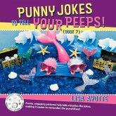 Punny Jokes to Tell Your Peeps! (Book 7): Volume 7
