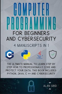 Computer Programming for Beginners and Cybersecurity - Grid, Alan