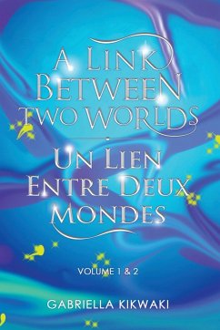 A Link Between Two Worlds / Un Lien Entre Deux Mondes - Kikwaki, Gabriella