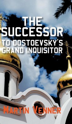 The Successor to Dostoevsky's Grand Inquisitor - Venner, Martin