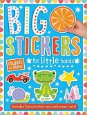 Big Stickers for Little Hands Colours and Shapes Big Stickers for Little Hands Colours and Shapes