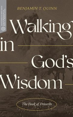 Walking in God's Wisdom - Quinn, Benjamin T