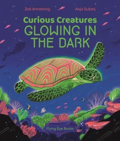 Curious Creatures Glowing in the Dark - Armstrong, Zoe