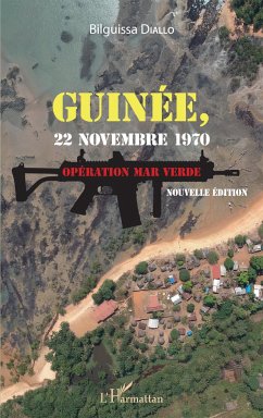 Guinée, 22 novembre 1970. Opération Mar Verde (nouvelle édition) - Diallo, Bilguissa