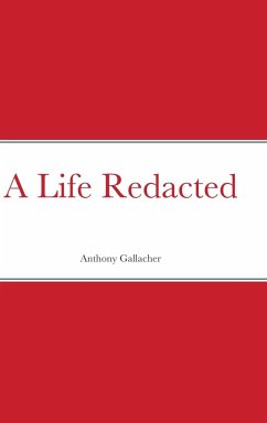 A Life Redacted - Gallacher, Anthony