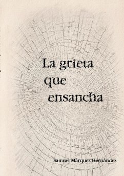 La grieta que ensancha - Márquez Hernández, Samuel