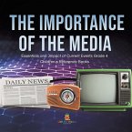 The Importance of the Media   Essentials and Impact of Current Events Grade 4   Children's Reference Books