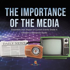 The Importance of the Media   Essentials and Impact of Current Events Grade 4   Children's Reference Books - Baby