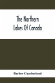 The Northern Lakes Of Canada