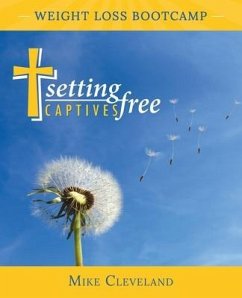 Setting Captives Free: Weight Loss Bootcamp - Cleveland, Mike