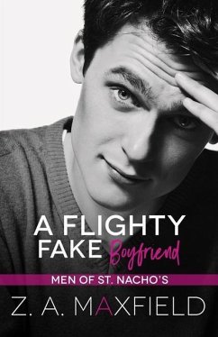 A Flighty Fake Boyfriend: A small town, age gap, fake boyfriend, gay romance. - Maxfield, Z. A.