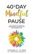 The 40-Day Mindful Pause - Bild 1