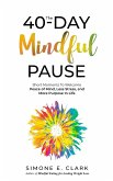 The 40-Day Mindful Pause