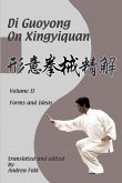 Di Guoyong on Xingyiquan Volume II Forms and Ideas