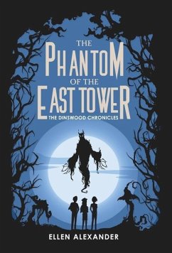 The Phantom of the East Tower - Alexander, Ellen