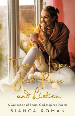 There Is Hope, Just Pause and Listen - Roman, Bianca