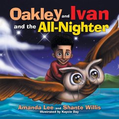 Oakley and Ivan and the All-Nighter - Willis, Shante; Lee, Amanda