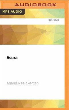 Asura: Tale of the Vanquished: The Story of Ravana and His People - Neelakantan, Anand