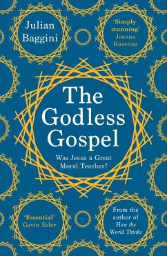 The Godless Gospel - Baggini, Julian