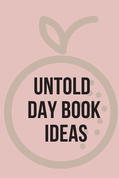 Untold Day Book Ideas.This amazing diary offers the perfect outlet for you to write down your ideas and keep track of your projects. - Jameslake, Cristie