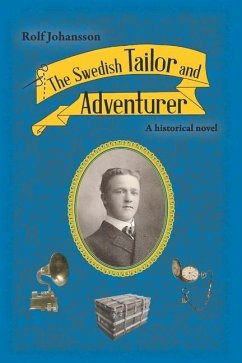 The Swedish Tailor and Adventurer: A historical novel - Johansson, Rolf