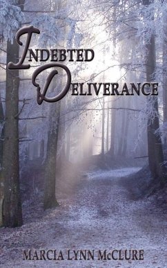 Indebted Deliverance - Mcclure, Marcia Lynn