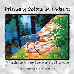 Primary Colors in Nature - Noguera, Susan