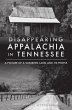 Disappearing Appalachia in Tennessee - Bild 1