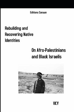 Rebuilding and Recovering Native Identities On Afro-Palestinians and Black Israelis - Y, Vk