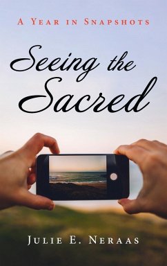 Seeing the Sacred - Neraas, Julie E.