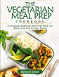 THE VEGETARIAN MEAL PREP COOKBOOK - Bild 1