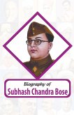 Biography of Subhash Chandra Bose