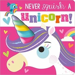 Cover Never Squish a Unicorn!