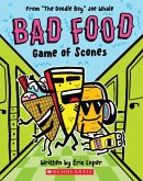 Game of Scones: From &quote;The Doodle Boy&quote; Joe Whale (Bad Food #1)